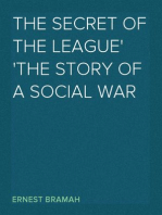 The Secret of the League
The Story of a Social War