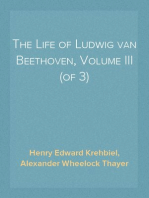 The Life of Ludwig van Beethoven, Volume III (of 3)