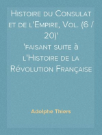 Histoire du Consulat et de l'Empire, Vol. (6 / 20)
faisant suite à l'Histoire de la Révolution Française