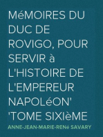 Mémoires du duc de Rovigo, pour servir à l'histoire de l'empereur Napoléon
Tome Sixième