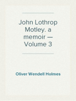 John Lothrop Motley. a memoir — Volume 3