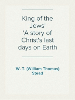 King of the Jews
A story of Christ's last days on Earth
