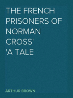The French Prisoners of Norman Cross
A Tale