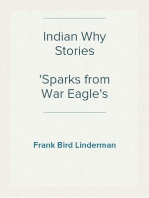 Indian Why Stories
Sparks from War Eagle's Lodge-Fire