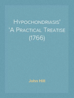 Hypochondriasis
A Practical Treatise (1766)
