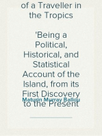 History of Cuba; or, Notes of a Traveller in the Tropics
Being a Political, Historical, and Statistical Account of the Island, from its First Discovery to the Present Time