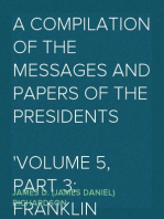 A Compilation of the Messages and Papers of the Presidents
Volume 5, part 3