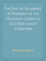 The Epic of Gilgamish
A Fragment of the Gilgamish Legend in Old-Babylonian Cuneiform