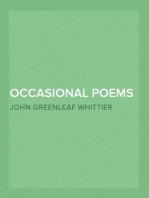 Occasional Poems
Part 3 from Volume IV of The Works of John Greenleaf Whittier