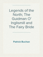 Legends of the North; The Guidman O' Inglismill and The Fairy Bride