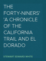 The Forty-Niners
A Chronicle of the California Trail and El Dorado