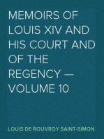 Memoirs of Louis XIV and His Court and of the Regency — Volume 10