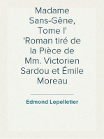 Madame Sans-Gêne, Tome I
Roman tiré de la Pièce de Mm. Victorien Sardou et Émile Moreau