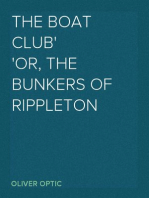 The Boat Club
or, The Bunkers of Rippleton