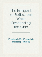 The Emigrant
or Reflections While Descending the Ohio