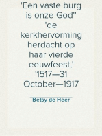 'Een vaste burg is onze God'
de kerkhervorming herdacht op haar vierde eeuwfeest,
1517—31 October—1917