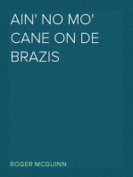 Ain' No Mo' Cane on De Brazis