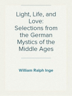 Light, Life, and Love: Selections from the German Mystics of the Middle Ages