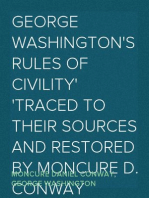George Washington's Rules of Civility
Traced to their Sources and Restored by Moncure D. Conway