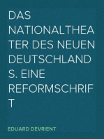 Das Nationaltheater des Neuen Deutschlands. Eine Reformschrift