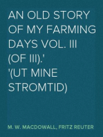 An Old Story of My Farming Days Vol. III (of III).
(Ut Mine Stromtid)