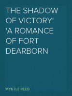 The Shadow of Victory
A Romance of Fort Dearborn