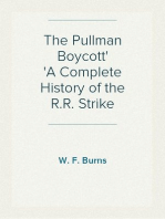 The Pullman Boycott
A Complete History of the R.R. Strike