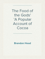 The Food of the Gods
A Popular Account of Cocoa