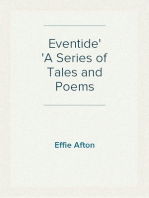 Eventide
A Series of Tales and Poems