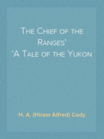 The Chief of the Ranges
A Tale of the Yukon