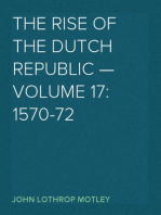 The Rise of the Dutch Republic — Volume 17: 1570-72