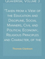 A Portraiture of Quakerism, Volume 3
Taken from a View of the Education and Discipline, Social Manners, Civil and Political Economy, Religious Principles and Character, of the Society of Friends