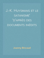 J.-K. Huysmans et le satanisme
d'après des documents inédits