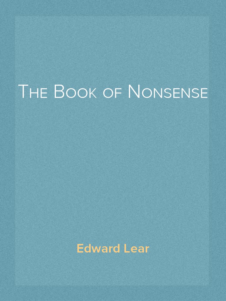 The Book of Nonsense by Edward Lear Read Online