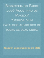 Biographia do Padre José Agostinho de Macedo
Seguida d'um catalogo alfabetico de todas as suas obras