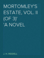 Mortomley's Estate, Vol. II (of 3)
A Novel