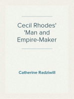 Cecil Rhodes
Man and Empire-Maker