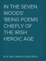 In The Seven Woods
Being Poems Chiefly of the Irish Heroic Age