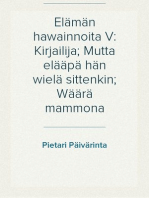 Elämän hawainnoita V