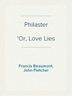 Philaster
Or, Love Lies a Bleeding