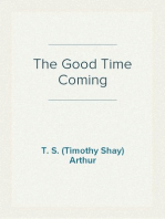 The Good Time Coming