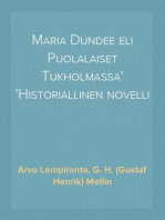Maria Dundee eli Puolalaiset Tukholmassa
Historiallinen novelli