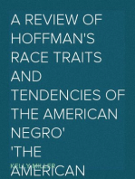 A Review of Hoffman's Race Traits and Tendencies of the American Negro
The American Negro Academy. Occasional Papers No. 1