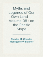 Myths and Legends of Our Own Land — Volume 08 : on the Pacific Slope