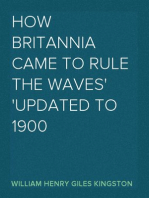How Britannia Came to Rule the Waves
Updated to 1900