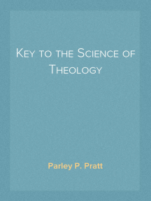 Read Key To The Science Of Theology Online By Parley P Pratt Books