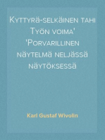 Kyttyrä-selkäinen tahi Työn voima
Porvarillinen näytelmä neljässä näytöksessä