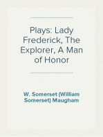 Plays: Lady Frederick, The Explorer, A Man of Honor
