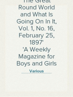 The Great Round World and What Is Going On In It, Vol. 1, No. 16, February 25, 1897
A Weekly Magazine for Boys and Girls