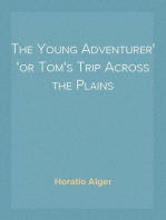 The Young Adventurer
or Tom's Trip Across the Plains